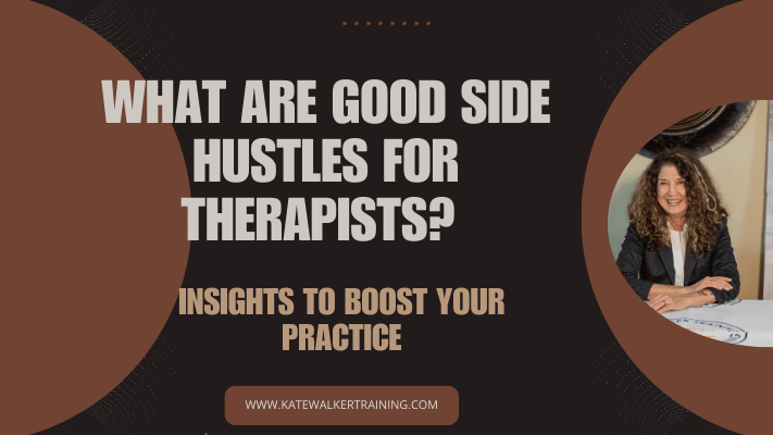 This image features a promotional graphic with a black background and a large, circular, brown design on the right. The text reads "What are good side hustles for therapists? Insights to boost your practice" in white font. Below, the website "www.katewalkertraining.com" is listed. On the right side, there is a photo of Dr. Kate Walker, a Caucasian woman with curly hair, smiling and seated at a desk. She appears professional and approachable. The overall design is sleek and modern, aimed at attracting therapists seeking to expand their professional skills and income.