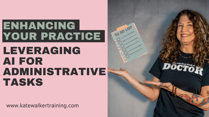 ChatGPT said: The image features a promotional banner with the text "ENHANCING YOUR PRACTICE: LEVERAGING AI FOR ADMINISTRATIVE TASKS" prominently displayed in bold, white lettering on a pink background. To the right, Dr. Kate Walker is depicted smiling, wearing a black T-shirt that reads "I'm not that kind of DOCTOR." She gestures with her hands towards a floating 'to do list' clipboard, emphasizing the theme of administrative tasks. The website URL "www.katewalkertraining.com" is shown at the bottom. The overall layout is professional with a touch of personality, suitable for a web article header about integrating AI into professional practice.