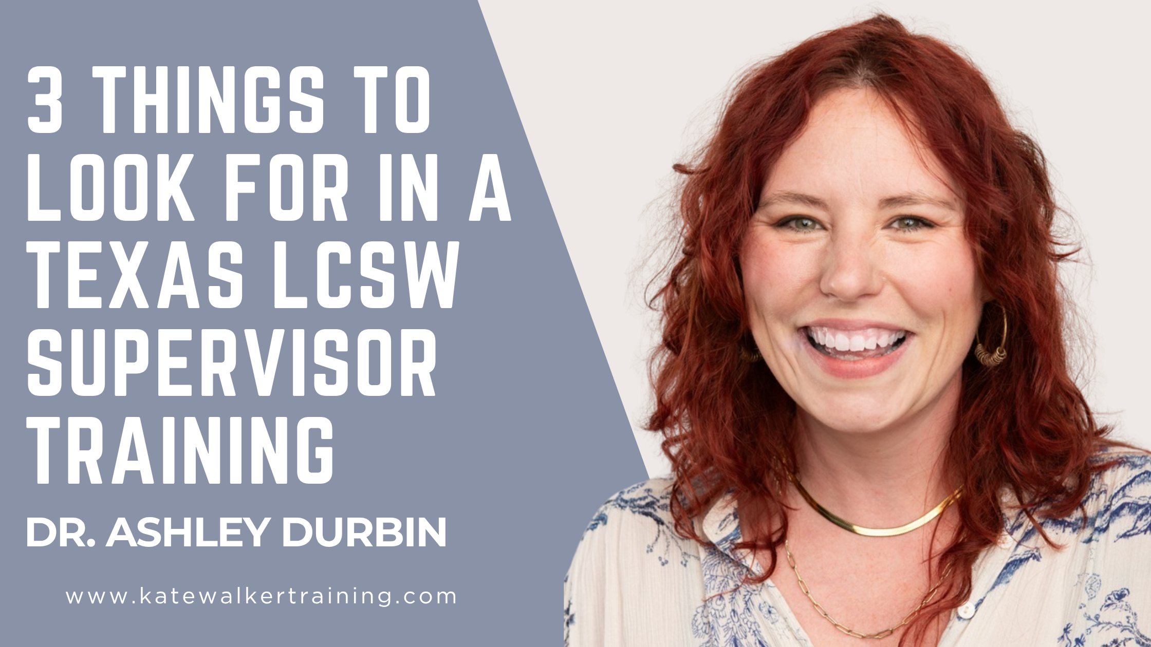Blog banner for Texas LCSW supervisor training showing a professional headshot of Dr. Ashley Durbin and the article title.