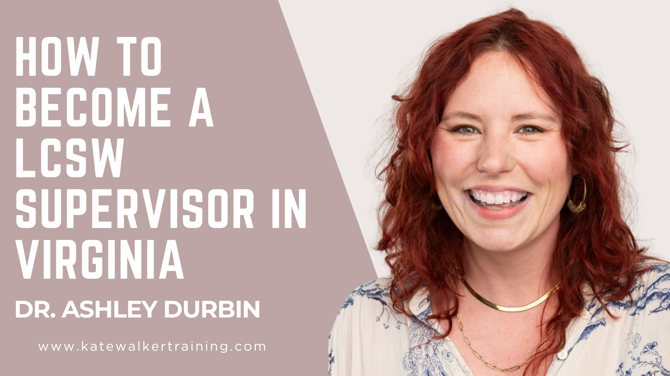 How to become a LCSW Supervisor in Virginia with Kate Walker Training